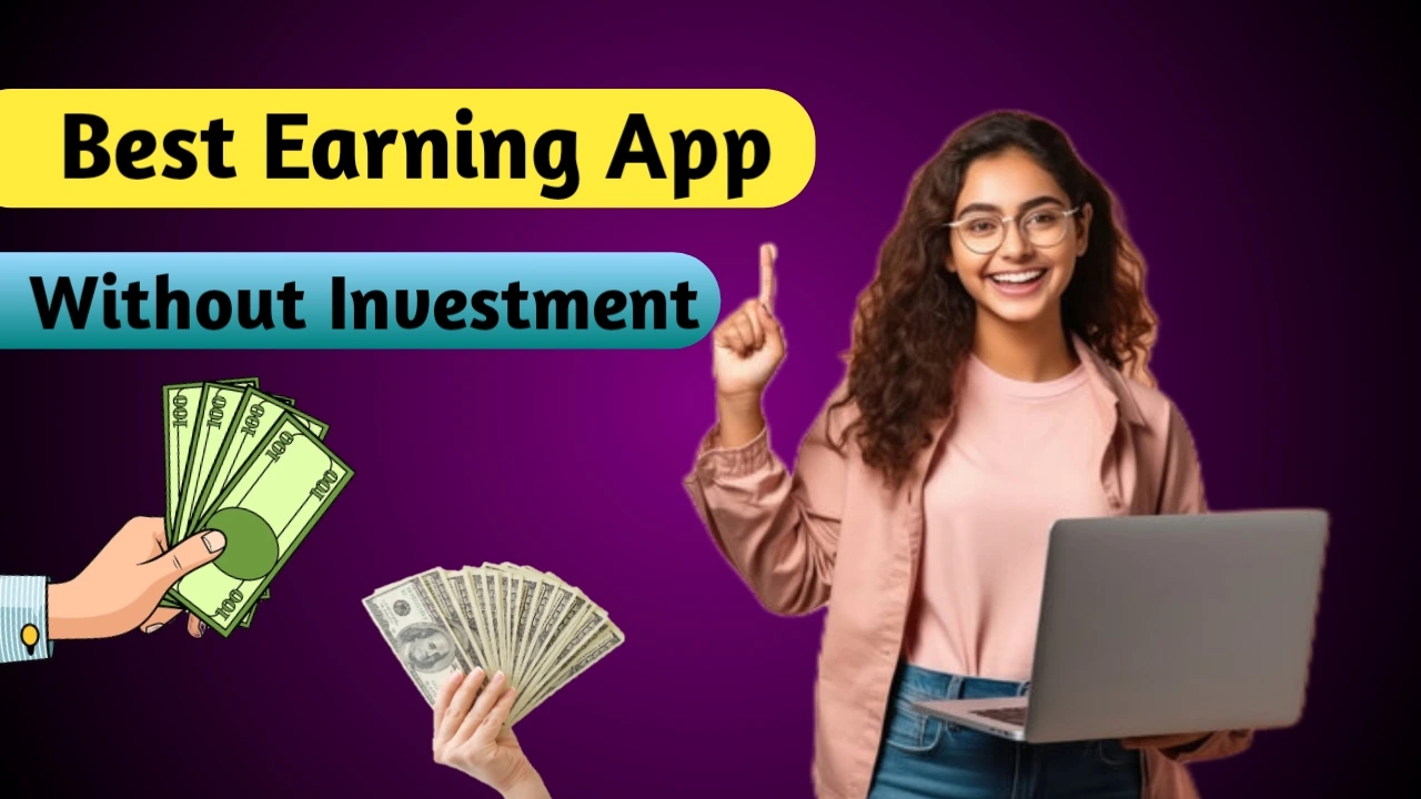 Best Earning App Without Investment: बिना पैसे लगाए कमाएं हर दिन